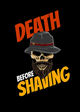 Death Before Shaving