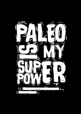 Paleo Is My Superpower