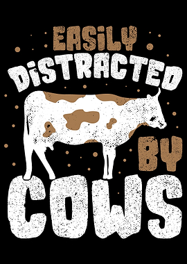 Easily Distracted By Cows