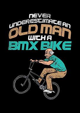 Never Underestimate An Old