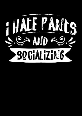 Pants And Socializing