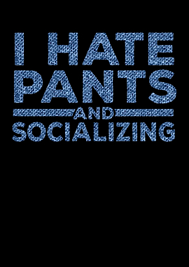 Pants And Socializing