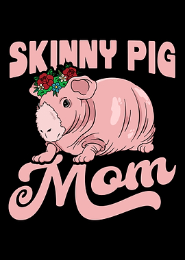Skinny Pig Mom Guinea Pig