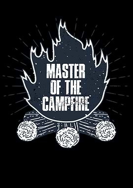Master Of The Campfire