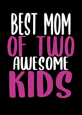 Proud Mom Of Two Children