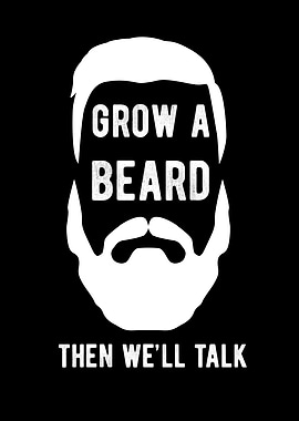 Grow A Beard Then Well