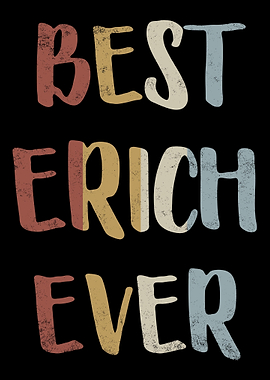 Best Erich Ever