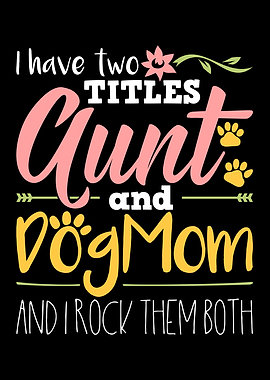 Aunt And Dogmom