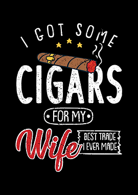 I Got Some Cigars For My