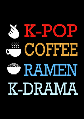 Kpop Coffee Ramen Kdrama
