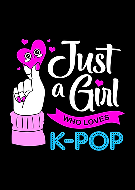 Just A Girl Who Loves Kpop