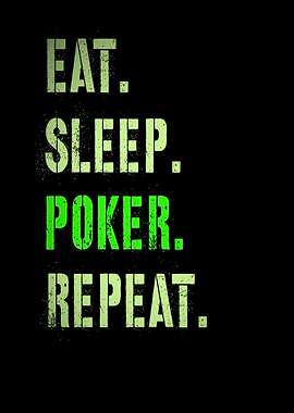 Eat Sleep Poker Repeat