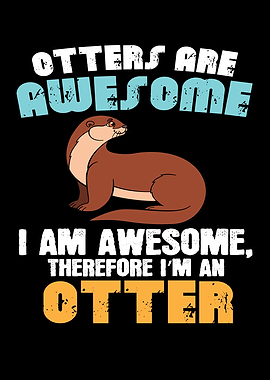 Otters Are Awesome
