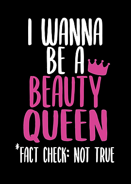 Beauty Queen Funny Saying