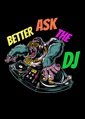 Better Ask The Dj