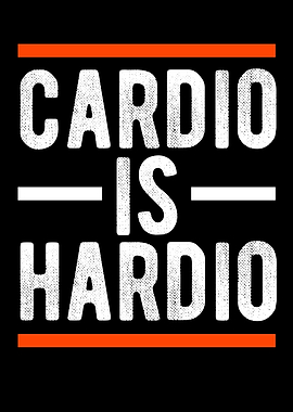 Cardio Is Hardio
