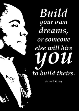 Build your own dreams