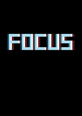 Focus