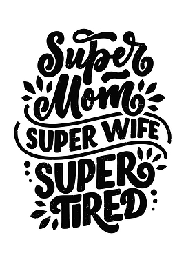 Super Mom Super Wife Super