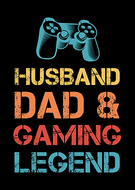 Gaming legend Husband Dad