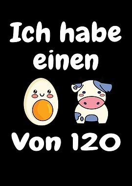 Habe Einen Ei Kuh Von 120