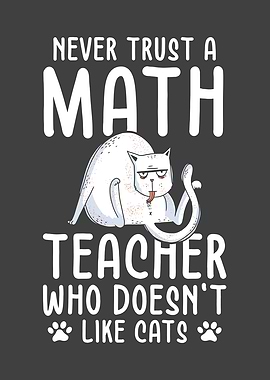 Math Teacher Never Trust