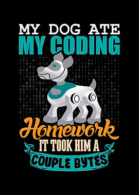 My Dog Ate My Coding Took