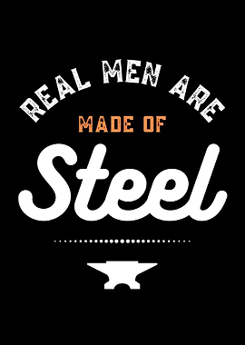Real Men Mand Of Steel