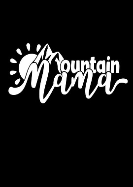 Mountains Mountain Mama