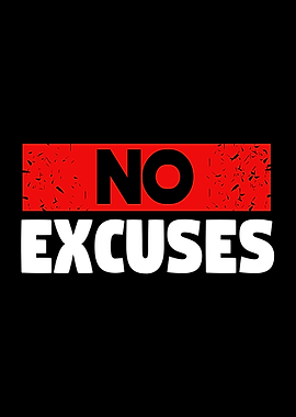 No Excuses
