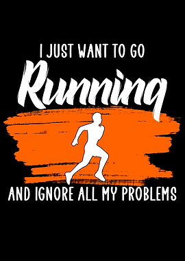i just want to go running