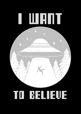I Want To Believe