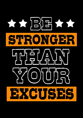 Be Stronger Than Excuses