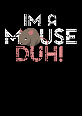 A Mouse Duh