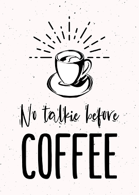 No Talkie Before Coffee