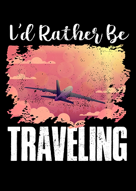 Id Rather Be Traveling