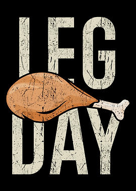 Leg Day Turkey