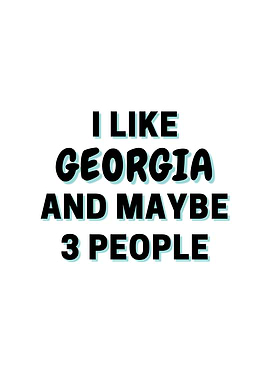 I Like Georgia And Maybe 3
