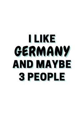 I Like Germany And Maybe 3