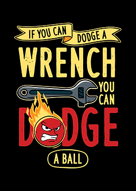If You Can Dodge A Wrench