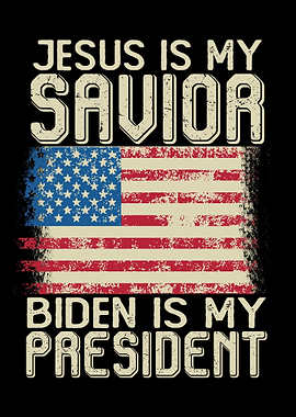 Biden President Jesus God