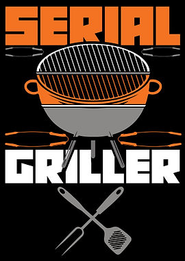 Serial Griller