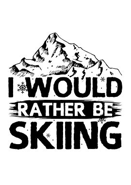 Ski Saying Skiers Gift