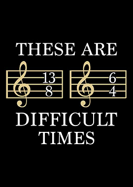 These Are Difficult Times