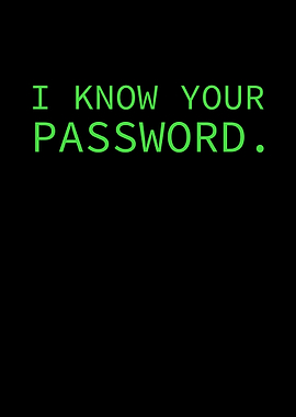 I Know Your Password