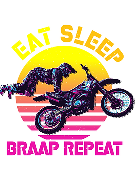 eat sleep braap repeat