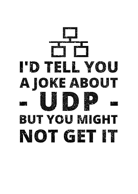 Tell A Joke About UDP