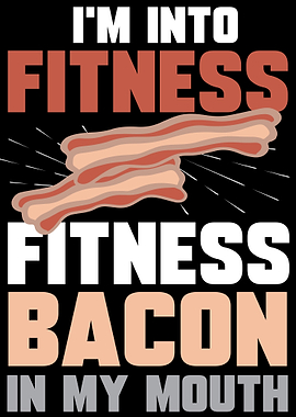 Im Into Fitness Bacon In