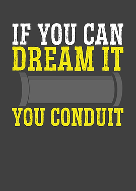 If you can dream it you