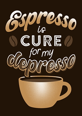 Espresso is the Cure